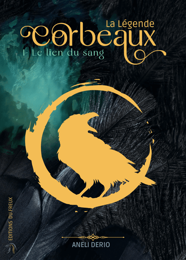 Corbeaux — La Légende, Tome 1 : Le lien du sang